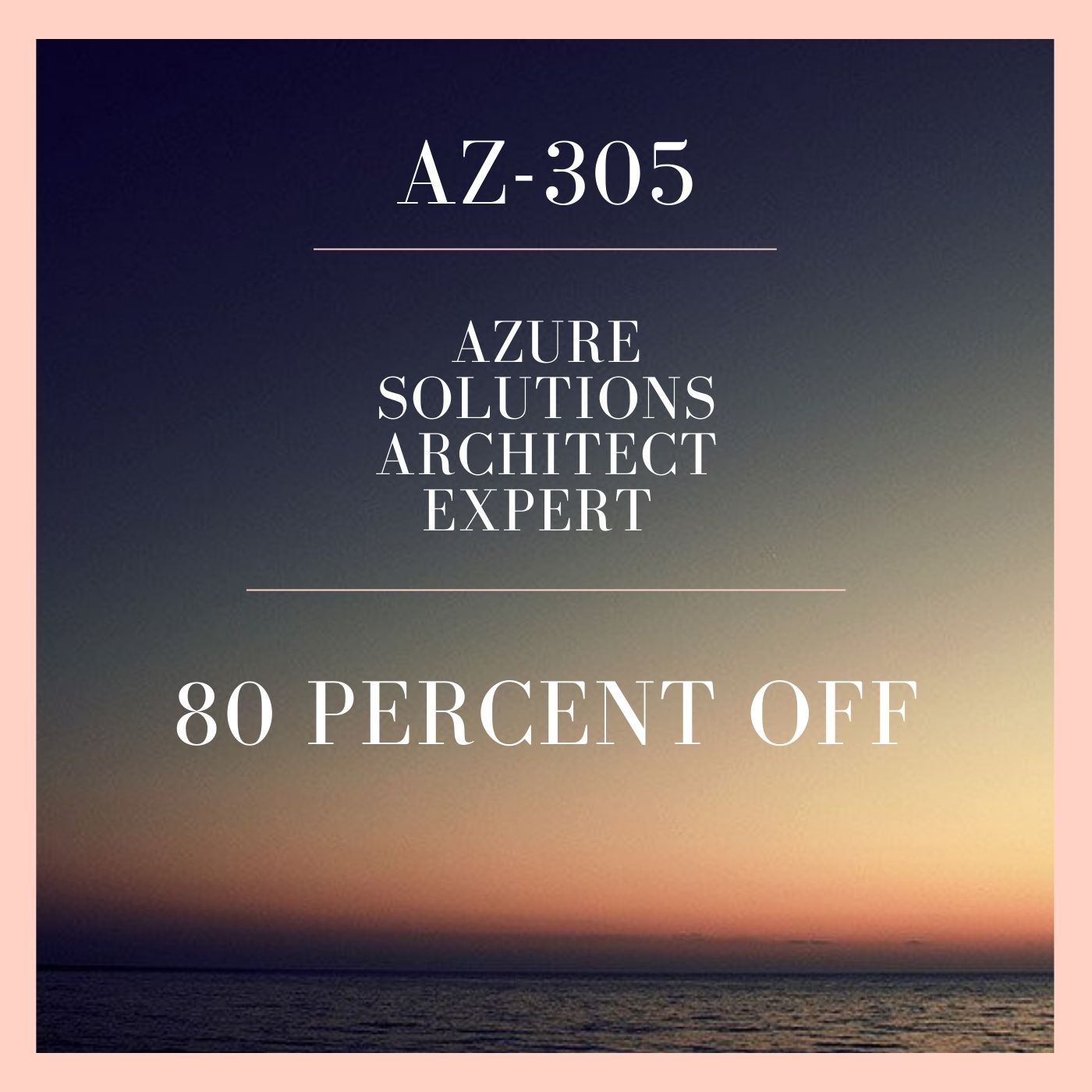 Exam AZ-305:  Azure Solutions Architect Expert – Beta is waiting for you with discount code!